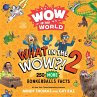 Wow in the World: What in the WOW?! 2... - Bild 1