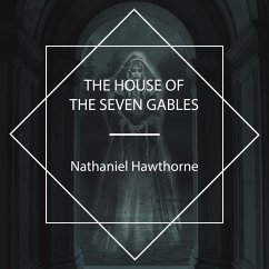 The House of the Seven Gables (MP3-Download) - Hawthorne, Nathaniel