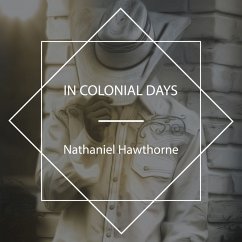In Colonial Days (MP3-Download) - Hawthorne, Nathaniel