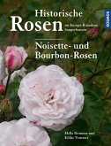 Historische Rosen im Europa Rosarium Sangerhausen: Noisette- und Bourbon-Rosen (eBook, PDF)