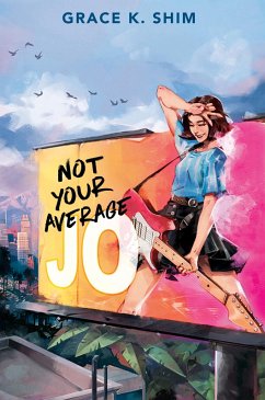 Not Your Average Jo (eBook, ePUB) - Shim, Grace K.