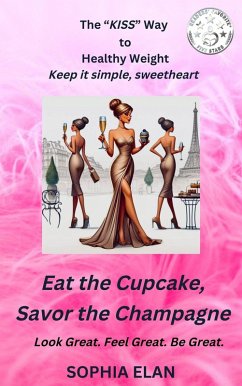 Cover Eat the Cupcake, Savor the Champagne (The 