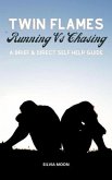 Twin Flame Running vs Chasing (The Runner Twin Flame) (eBook, ePUB)