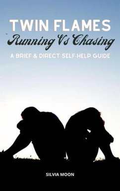 Twin Flame Running vs Chasing (The Runner Twin Flame) (eBook, ePUB) - Moon, Silvia