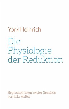 Die Physiologie der Reduktion (eBook, ePUB) - Heinrich, York