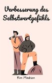 Verbesserung des Selbstwertgefühls (eBook, ePUB)