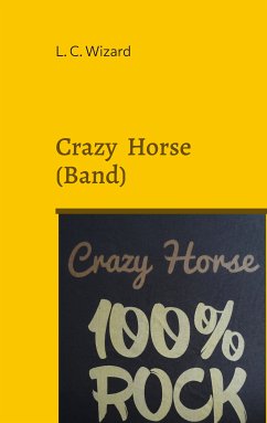 Crazy Horse (Band) (eBook, ePUB) - Wizard, L. C.