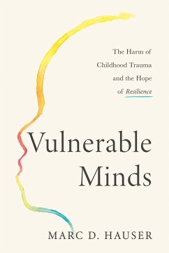 Vulnerable Minds (eBook, ePUB) - Hauser, Marc D.