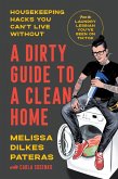 A Dirty Guide to a Clean Home (eBook, ePUB)