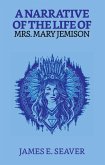 A Narrative Of The Life Of Mrs. Mary Jemison (eBook, ePUB)