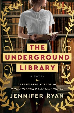The Underground Library (eBook, ePUB) - Ryan, Jennifer
