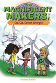 The Magnificent Makers #8: Go, Go, Green Energy! (eBook, ePUB)