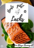 Heute gibt es - Lachs (eBook, ePUB)