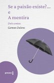 Se a paixão existe?... e A mentira (eBook, ePUB)