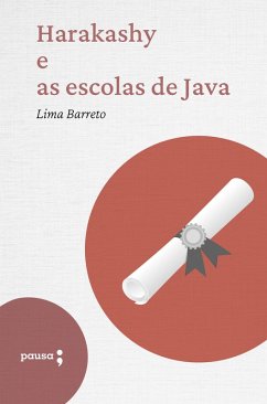 Harakashy e as escolas de Java (eBook, ePUB) - Barreto, Lima