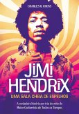 Jimi Hendrix - uma sala cheia de espelhos (eBook, ePUB)