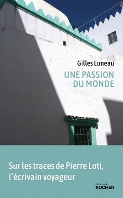 Une passion du monde (eBook, ePUB) - Luneau, Gilles