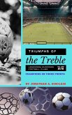 Triumphs of the Treble: Legendary European Football Clubs - Volume 2: Champions on Three Fronts (eBook, ePUB)