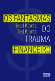 Os fantasmas do trauma financeiro (eBook, ePUB)