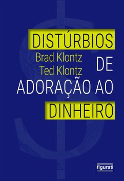 Disturbios de adoração ao dinheiro (eBook, ePUB) - Klontz, Brad