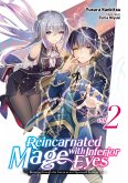 Reincarnated Mage with Inferior Eyes: Breezing through the Future as an Oppressed Ex-Hero Volume 2 (eBook, ePUB)