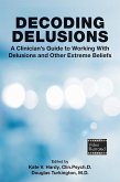 Decoding Delusions (eBook, ePUB) Decoding Delusions (eBook, ePUB)