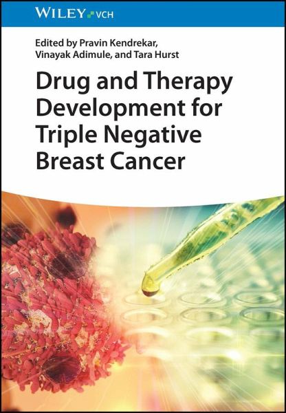 Drug and Therapy Development for Triple Negative Breast Cancer (eBook, PDF) Drug and Therapy Development for Triple Negative Breast Cancer (eBook, PDF)