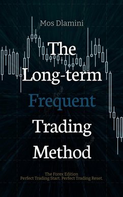The Long-term Frequent Trading Method (eBook, ePUB) - Dlamini, Mos