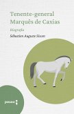 Tenente-General Marquês de Caxias (eBook, ePUB)