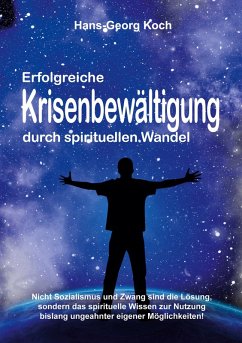 Erfolgreiche Krisenbewältigung durch spirituellen Wandel (eBook, ePUB) - Koch, Hans-Georg