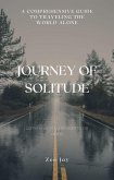 Journey of Solitude: A Comprehensive Guide to Traveling the World Alone (eBook, ePUB)
