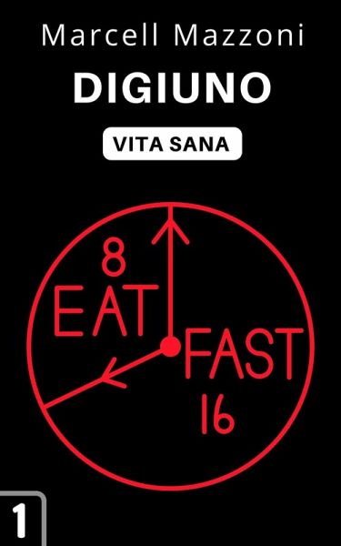 Digiuno (Raccolta Vita Sana, #1) (eBook, ePUB)
