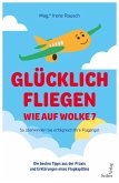Glücklich fliegen - wie auf Wolke 7 (eBook, ePUB)