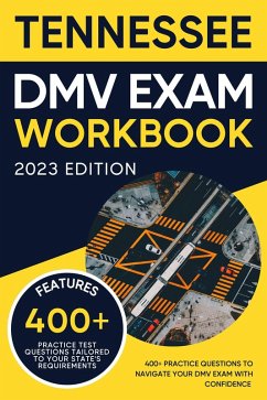 Cover Tennessee DMV Exam Workbook: 400+ Practice Questions to Navigate Your DMV Exam With Confidence (DMV practice tests Book) (eBook, ePUB)