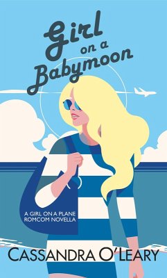 Cover Girl on a Babymoon (Girl On A Plane series, #1.5) (eBook, ePUB)