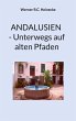 Andalusien - Unterwegs auf alten Pfaden... - Bild 1