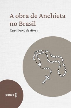 A obra de Anchieta no Brasil (eBook, ePUB) - de Abreu, Capistrano