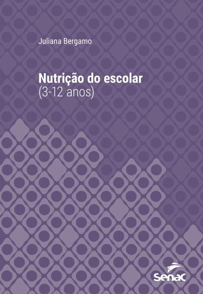 Nutrição do escolar (3-12 anos) (eBook, ePUB)