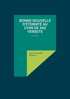 Bonne Nouvelle d'éternité au coin de 342 versets (eBook, ePUB) - Nguéma, Alain Corneille