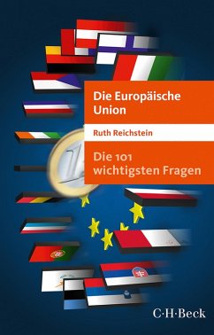 Die 101 wichtigsten Fragen - Die Europäische Union (eBook, PDF) - Reichstein, Ruth