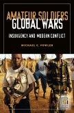 Amateur Soldiers, Global Wars (eBook, PDF) Amateur Soldiers, Global Wars (eBook, PDF)