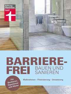 Barrierefrei bauen und sanieren - Altersvorsorge in den eigenen vier Wänden - altersgerecht, behindertengerecht (eBook, ePUB) - Greve, Nina