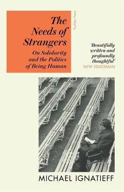 The Needs of Strangers (eBook, ePUB) - Ignatieff, Michael