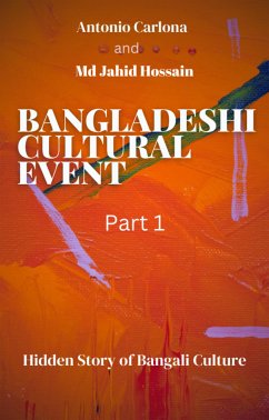 Bangladeshi Cultural Event Part 1 (eBook, ePUB) - Carlona, Antonio; Jahid Hossain, Md
