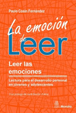 La emoción de leer. Leer las emociones. Lectura para el desarrollo personal en jóvenes y adolescentes (eBook, ePUB) - Cosín Fernández, Paulo