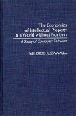 The Economics of Intellectual Property in a World without Frontiers (eBook, PDF)