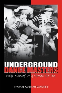 Underground Dance Masters (eBook, PDF) - Guzman-Sanchez, Thomas