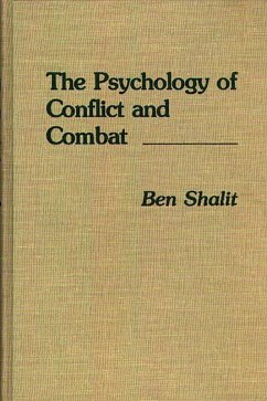 The Psychology of Conflict and Combat (eBook, PDF) - Shalit, Ben