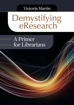 Demystifying eResearch (eBook, PDF) - Martin, Victoria