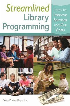 Streamlined Library Programming (eBook, PDF) - Porter-Reynolds, Daisy